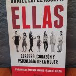 Ellas: Cerebro, corazón y psicología de la mujer
