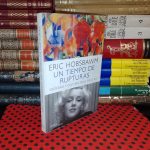 Un tiempo Entre Rupturas - Eric Hobsbawm