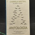 Antología de Gabriela Mistral: En verso y prosa